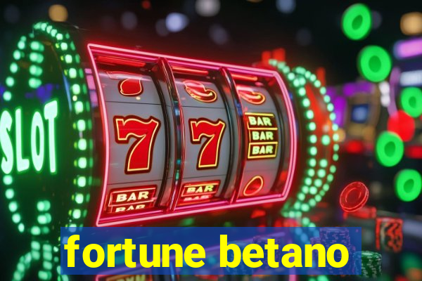 fortune betano